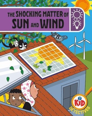 bokomslag Kid Detectives: The Shocking Matter of Sun and Wind