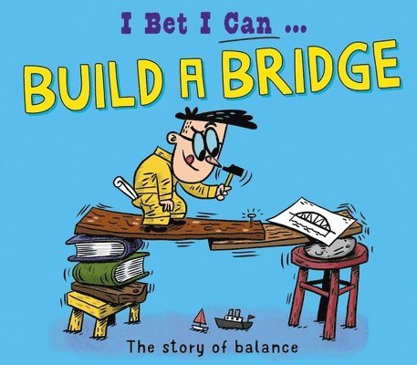 Tom Jackson - I Bet I Can: Build a Bridge, Inbunden