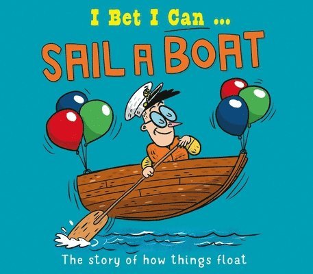 I Bet I Can: Sail a Boat 1