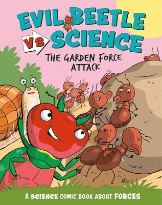 Evil Beetle Versus Science: The Garden Force Attack 1