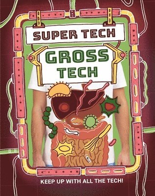 Super Tech: Gross Tech 1