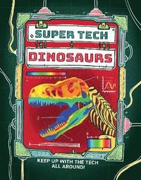bokomslag Super Tech: Dinosaurs