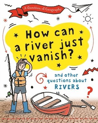 bokomslag Question of Geography: How Can a River Just Vanish?