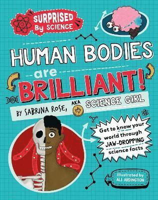Surprised by Science: Human Bodies are Brilliant!