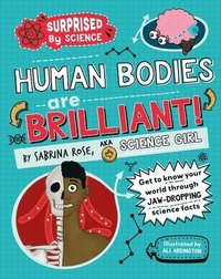 bokomslag Surprised by Science: Human Bodies are Brilliant!