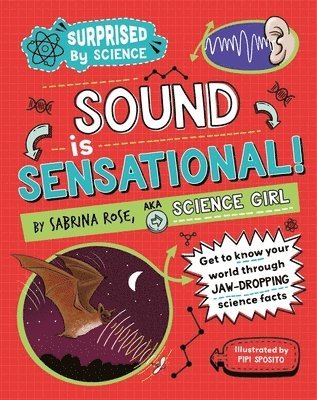 Surprised by Science: Sound is Sensational!