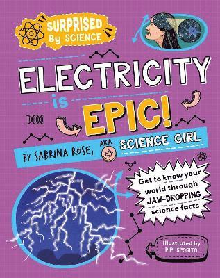 Sabrina Rose Science Girl - Surprised by Science: Electricity is Epic!, Inbunden