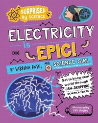 bokomslag Surprised by Science: Electricity is Epic!