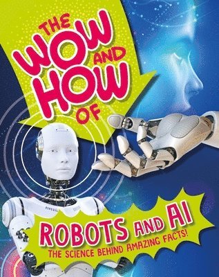 The Wow and How of Robots and AI 1