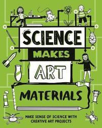 bokomslag Science Makes Art: Materials