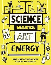 bokomslag Science Makes Art: Energy