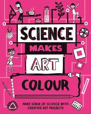 Science Makes Art: Colour 1