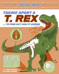bokomslag Inside Info: Taking Apart a T. rex