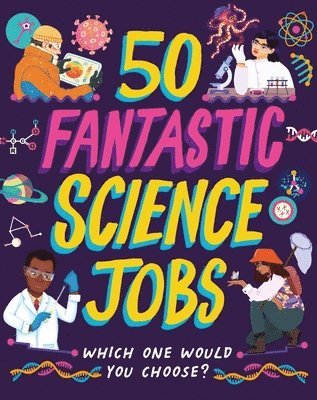 Tom Jackson - 50 Fantastic Science Jobs, Häftad