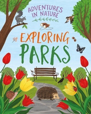 Jen Green - Adventures in Nature: Exploring Parks, Inbunden