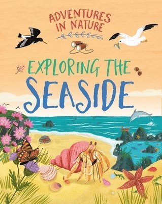 Jen Green - Adventures in Nature: Exploring the Seaside, Inbunden