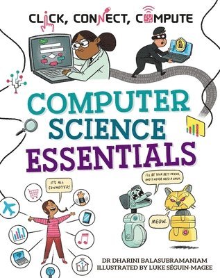Dharini Balasubramaniam - Click, Connect, Compute: Computer Science Essentials, Inbunden