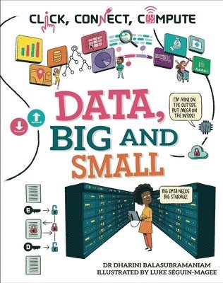 Dharini Balasubramaniam - Click, Connect, Compute: Data, Big and Small, Inbunden