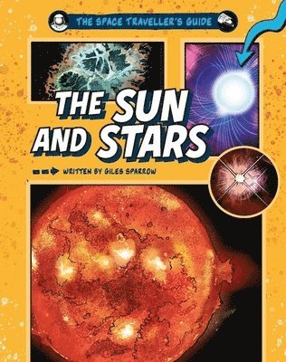 Giles Sparrow - Space Traveller's Guide: The Sun and Stars, Häftad