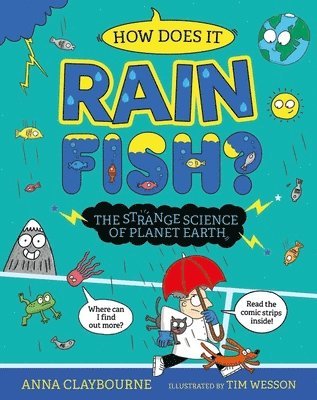 Anna Claybourne - Strange Science: How does it Rain Fish? The Strange Science of Planet Earth, Inbunden
