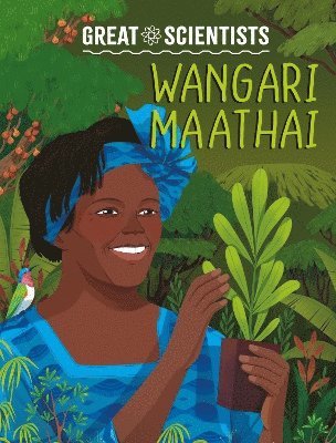 Great Scientists: Wangari Maathai 1