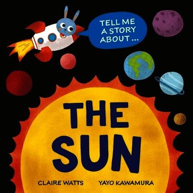 Claire Watts - Tell Me a Story About: The Sun, Inbunden