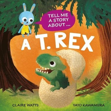 Claire Watts - Tell Me a Story About: A T. rex, Häftad