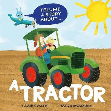 bokomslag Tell Me a Story About: A Tractor