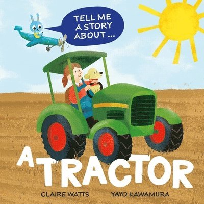 Tell Me a Story About: A Tractor
