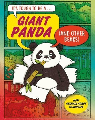 bokomslag It's Tough to Be: A Giant Panda (and Other Bears)