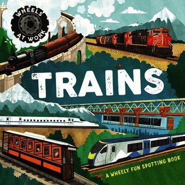Bryony Davies - Wheels at Work: Trains, Häftad
