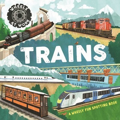 Bryony Davies - Wheels at Work: Trains, Häftad