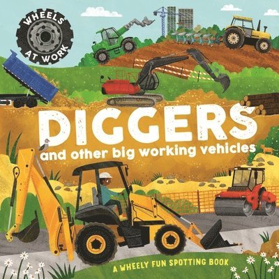 Bryony Davies - Wheels at Work: Diggers, Häftad