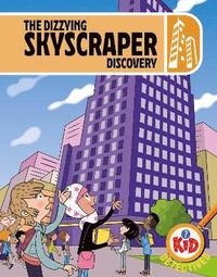 bokomslag Kid Detectives: The Dizzying Skyscraper Discovery