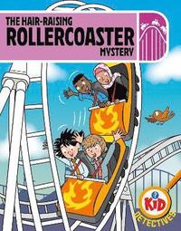 bokomslag Kid Detectives: The Hair-raising Rollercoaster Mystery