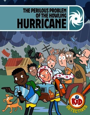 Kid Detectives: The Perilous Problem of the Howling Hurricane