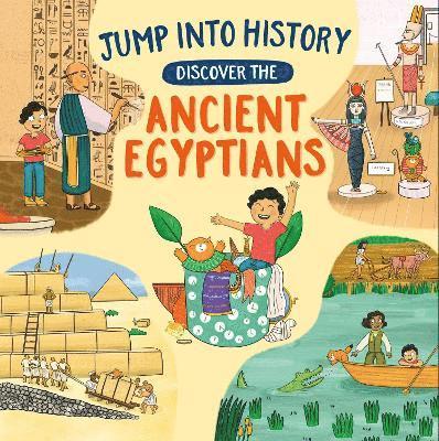Jump into History: Discover the Ancient Egyptians