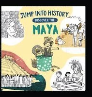Jump into History: Discover the Maya