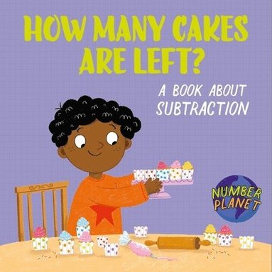 bokomslag Number Planet: How Many Cakes are Left?