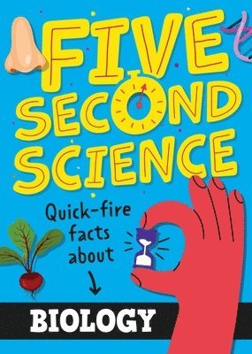 Minerva Black - Five Second Science: Quick-fire Facts About Biology, Inbunden
