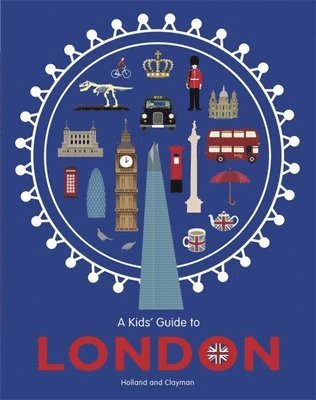 Holland, S: Infographic Guide to London