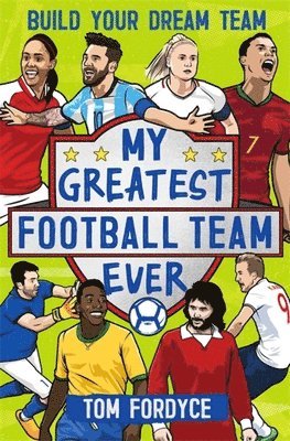 Tom Fordyce - My Greatest Football Team Ever, Häftad