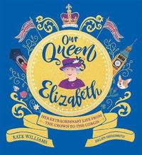 bokomslag Our Queen Elizabeth