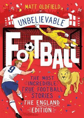bokomslag The Most Incredible True Football Stories - The England Edition