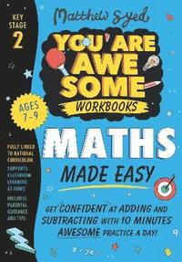 bokomslag Maths Made Easy: Get confident at adding and subtracting with 10 minutes' awesome practice a day!