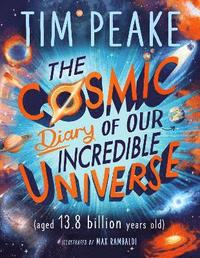 bokomslag The Cosmic Diary of our Incredible Universe