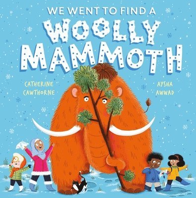 Catherine Cawthorne - We Went to Find a Woolly Mammoth, Häftad
