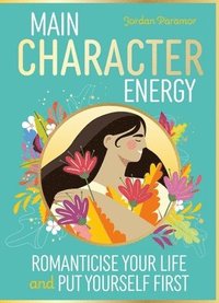 bokomslag Main Character Energy : The Perfect Christmas Gift for your TIK TOK obsessed teen!