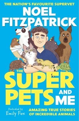 Noel Fitzpatrick - Superpets (and Me!), Häftad