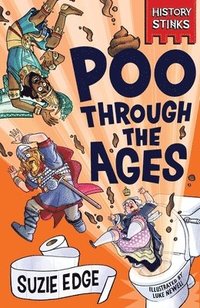bokomslag History Stinks!: Poo Through the Ages